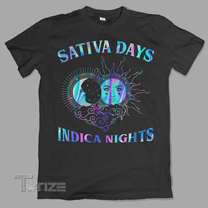 Sativa Days Indica Nights Graphic Unisex T Shirt, Sweatshirt, Hoodie Size S – 5XL