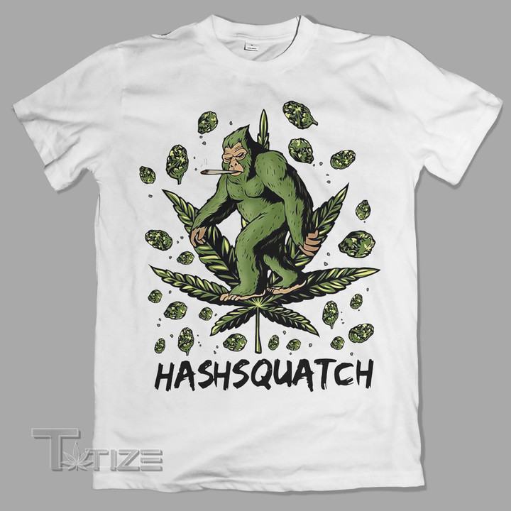 Weed bigfoot hashsquatch Graphic Unisex T Shirt, Sweatshirt, Hoodie Size S - 5XL