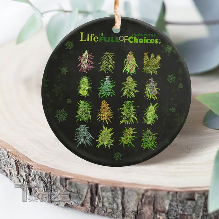 Weed life is full of important choices Ornament