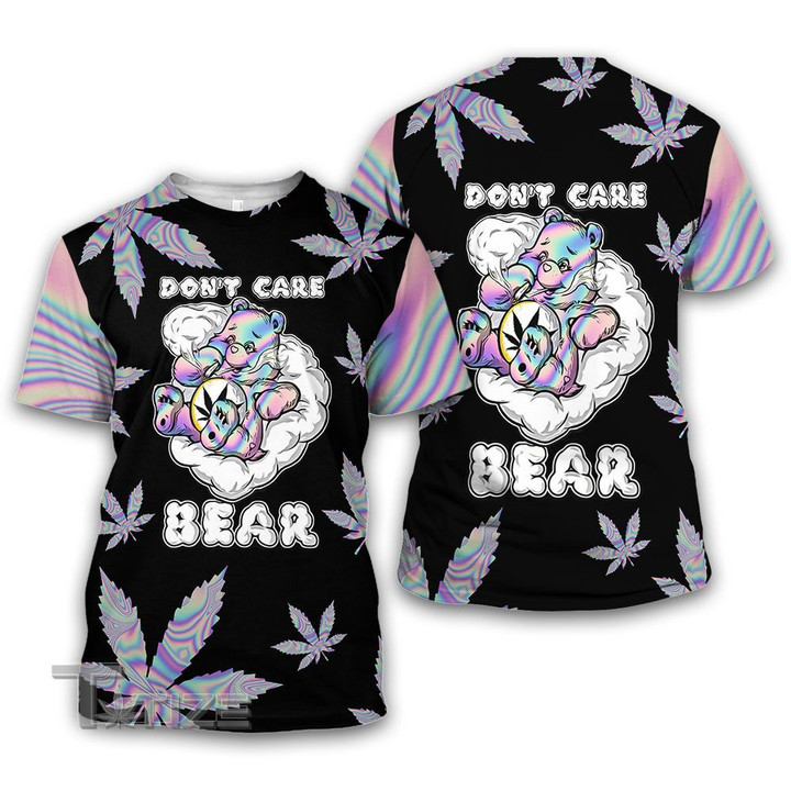 Don't Care Bear Weed 3D All Over Printed Shirt, Sweatshirt, Hoodie, Bomber Jacket Size S - 5XL