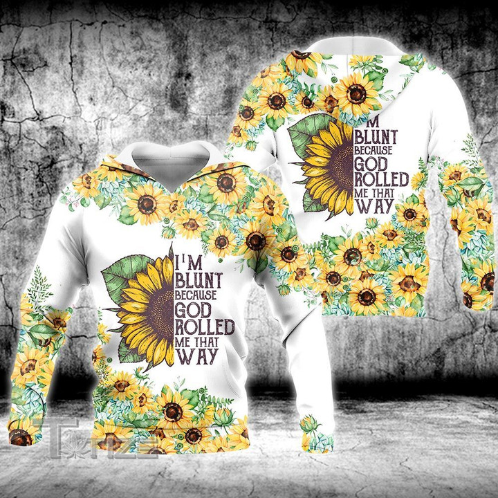 Sunflower god rolled me that way 3D All Over Printed Shirt, Sweatshirt, Hoodie, Bomber Jacket Size S - 5XL
