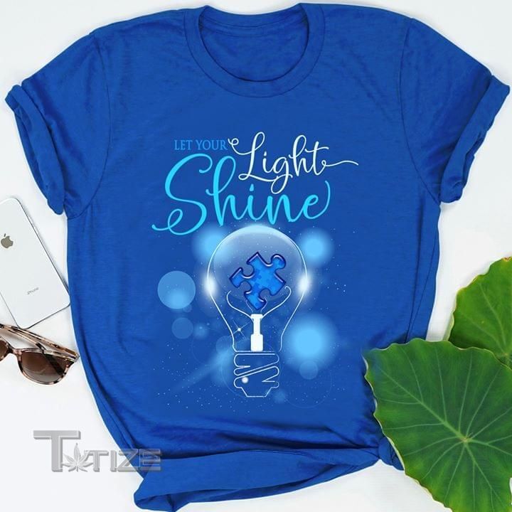 Let Your Light Shine Autism Graphic Unisex T Shirt, Sweatshirt, Hoodie Size S - 5XL
