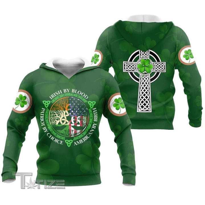 Irish by blood patriot by choice american by birth 3D All Over Printed Shirt, Sweatshirt, Hoodie, Bomber Jacket Size S - 5XL