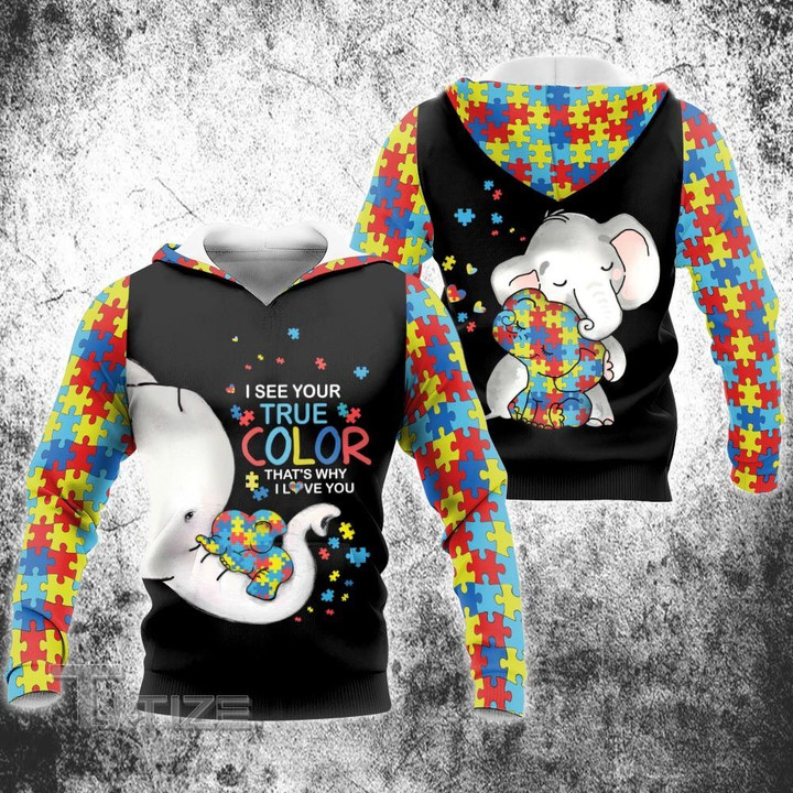 Elephant Mom I See Your True Color That's Why I Love You 3D All Over Printed Shirt, Sweatshirt, Hoodie, Bomber Jacket Size S - 5XL