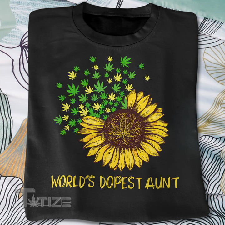 Weed sunflower world's dopest aunt Graphic Unisex T Shirt, Sweatshirt, Hoodie Size S - 5XL