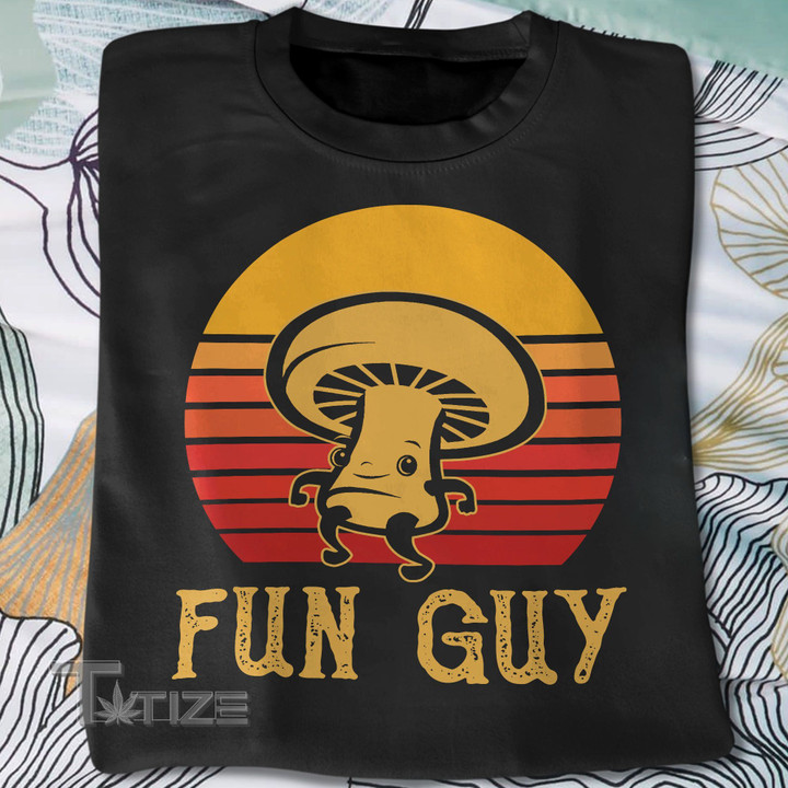 Mushroom fun guy Graphic Unisex T Shirt, Sweatshirt, Hoodie Size S - 5XL
