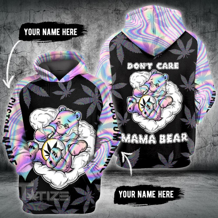 Weed Don't Care Mama Bear Custom Name 3D All Over Printed Shirt, Sweatshirt, Hoodie, Bomber Jacket Size S - 5XL