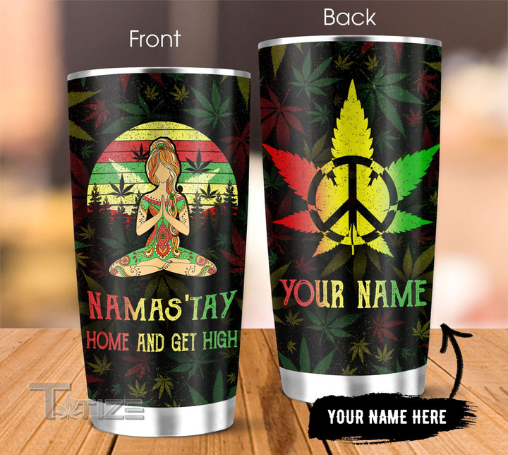 Namastay Home And Get High Custom Name 20Oz, 30Oz Stainless Steel Tumbler