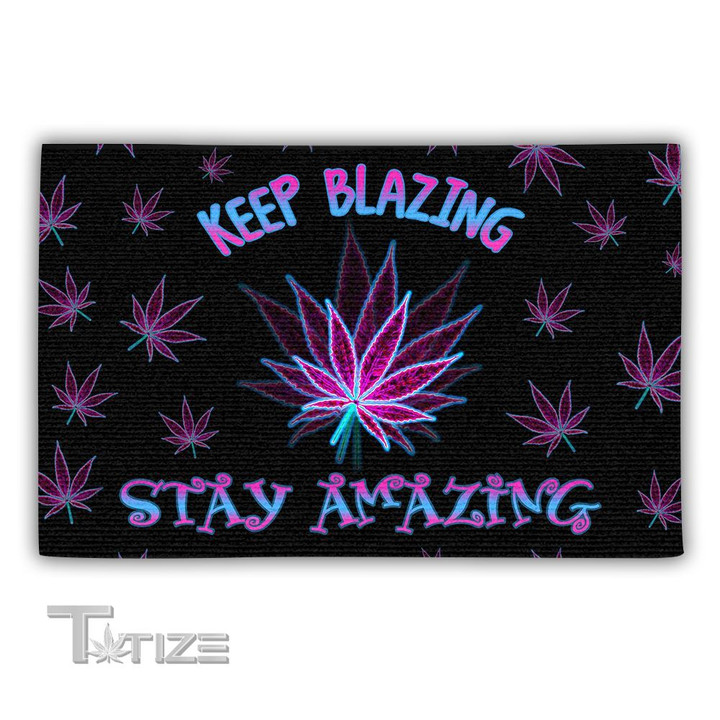 Weed Hologram Keep Blazing Stay Amazing Doormat