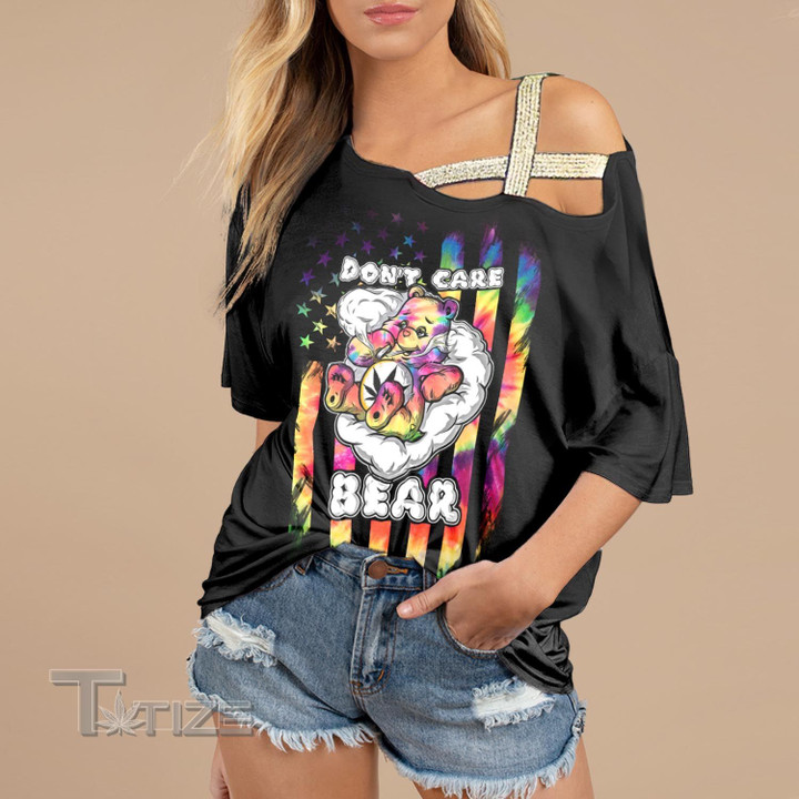 Weed dont care bear tie dye color Cross Shoulder T-shirt