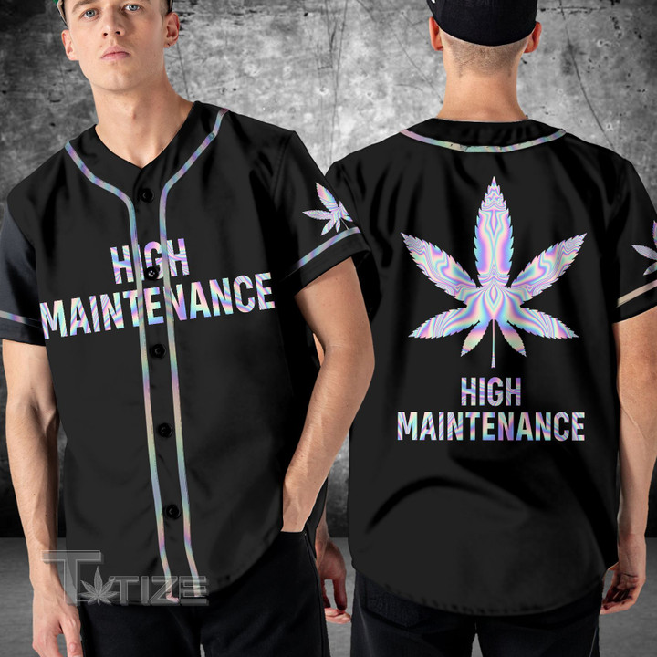 Weed High Maintenance Baseball Shirt
