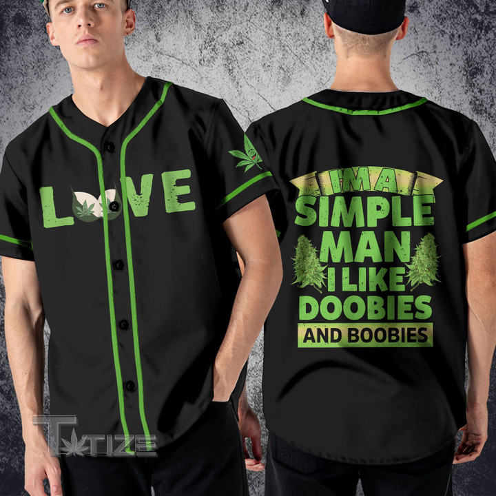 Weed Love I'm a Simple Man I Like Doobies and Boobies Baseball Shirt