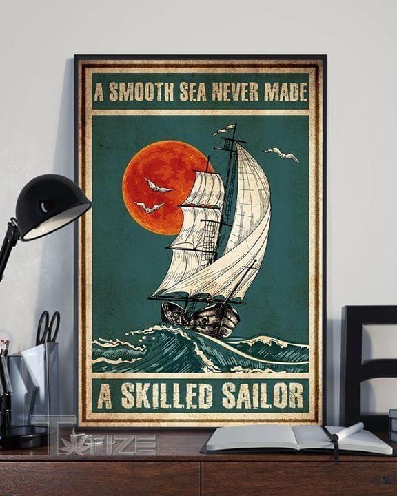 Sailboat A Smooth Sea Never Made A Skilled Sailor Wall Art Print Poster