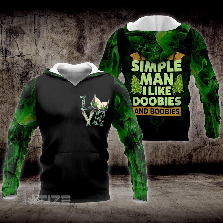 Weed love i'm a simple man like doobies and boobies 3D All Over Printed Shirt, Sweatshirt, Hoodie, Bomber Jacket Size S - 5XL