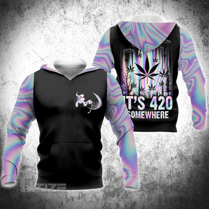 Weed it's 420 somewhere 3D All Over Printed Shirt, Sweatshirt, Hoodie, Bomber Jacket Size S - 5XL