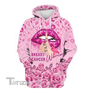Breast Cancer Warrior Breast Cancer Awareness 3D All Over Printed Shirt, Sweatshirt, Hoodie, Bomber Jacket Size S - 5XL