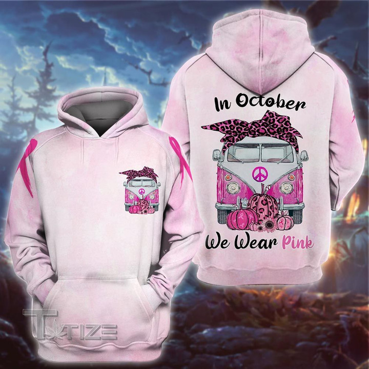 Breast Cancer In October We Wear Pink 3D All Over Printed Shirt, Sweatshirt, Hoodie, Bomber Jacket Size S - 5XL