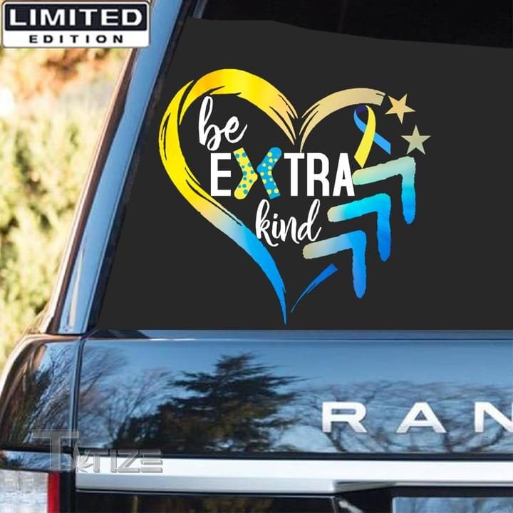 Down Syndrome Awareness Be Extra Kind Decal