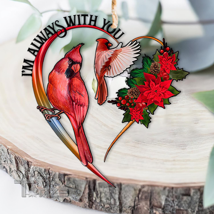 Christmas Cardinal i'm always with you Wooden/Acrylic Ornament