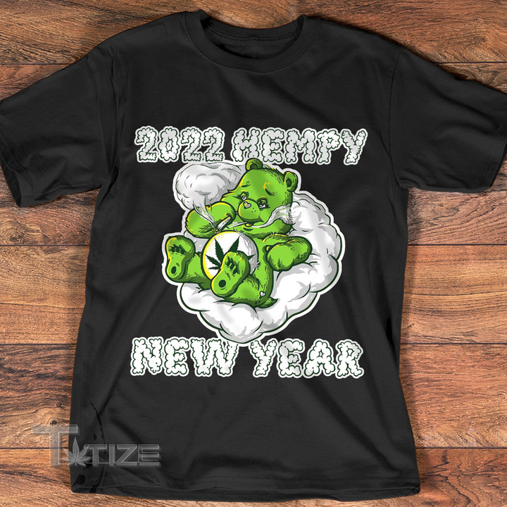 2022 Hempy New Year Dont Care Bear Graphic Unisex T Shirt, Sweatshirt, Hoodie Size S - 5XL