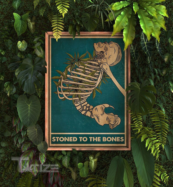 Stoned to the bones Wall Art Print Poster
