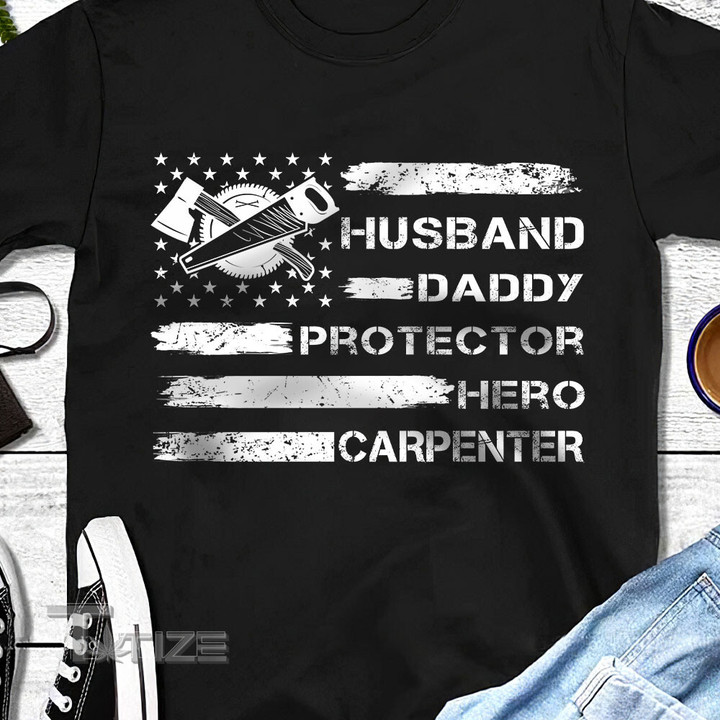 Husband Daddy protector hero Carpenter Graphic Unisex T Shirt, Sweatshirt, Hoodie Size S - 5XL