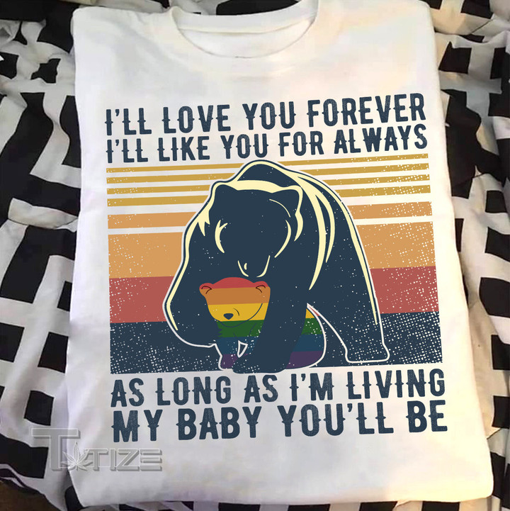 LGBT Mama Bear Love You Forever Graphic Unisex T Shirt, Sweatshirt, Hoodie Size S - 5XL