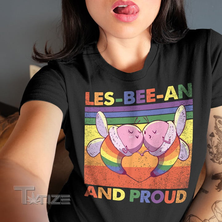 LGBTQ Pride Les Bee An And Proud Graphic Unisex T Shirt, Sweatshirt, Hoodie Size S - 5XL