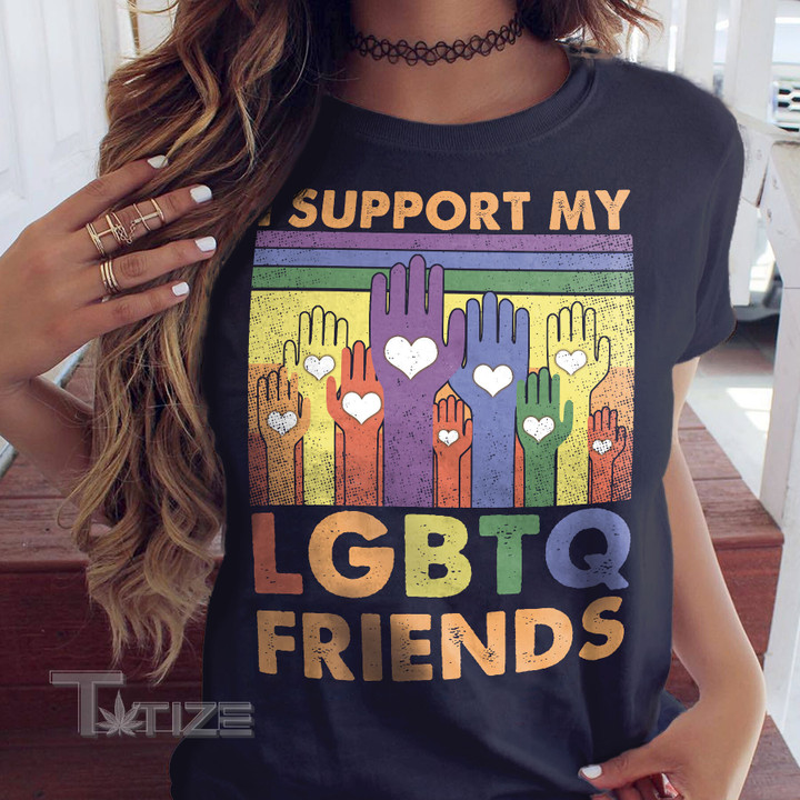 LGBTQ+ Pride I Support My LGBTQ Friends Graphic Unisex T Shirt, Sweatshirt, Hoodie Size S - 5XL