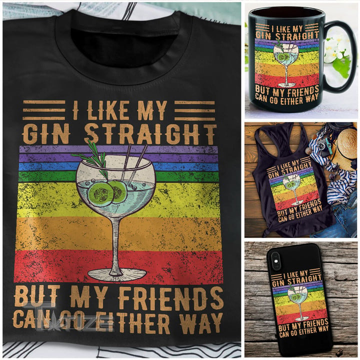 I Like My Gin Straight Graphic Unisex T Shirt, Sweatshirt, Hoodie Size S - 5XL