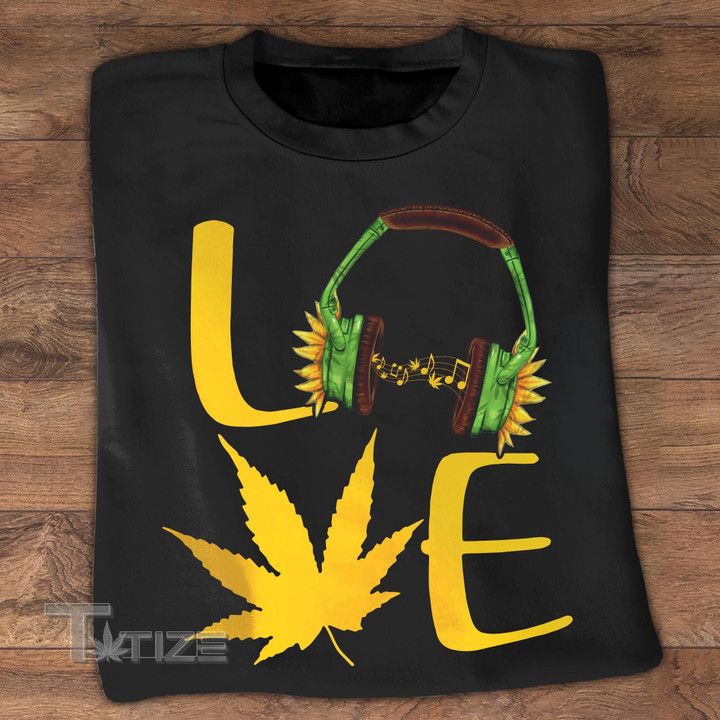 Love Sunflower Headphone Music 420 Graphic Unisex T Shirt, Sweatshirt, Hoodie Size S - 5XL