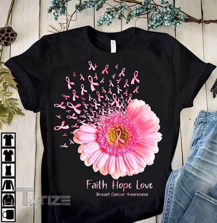 Breast Cancer Awareness Daisy Flower Faith Hope Love Graphic Unisex T Shirt, Sweatshirt, Hoodie Size S - 5XL