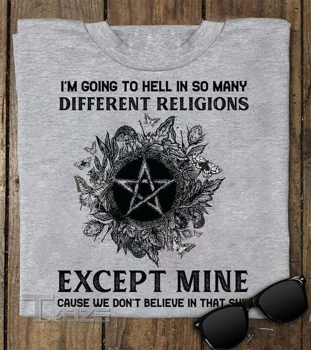 Halloween Witch I'm Going To Hell In So Many Different Religions Graphic Unisex T Shirt, Sweatshirt, Hoodie Size S - 5XL
