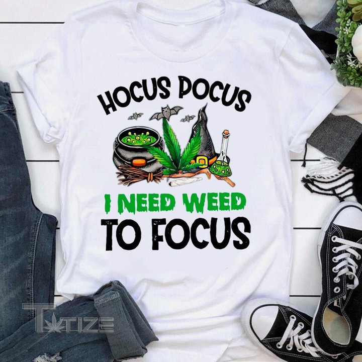 Hocus pocus I need weed to focus 420 Halloween Graphic Unisex T Shirt, Sweatshirt, Hoodie Size S - 5XL