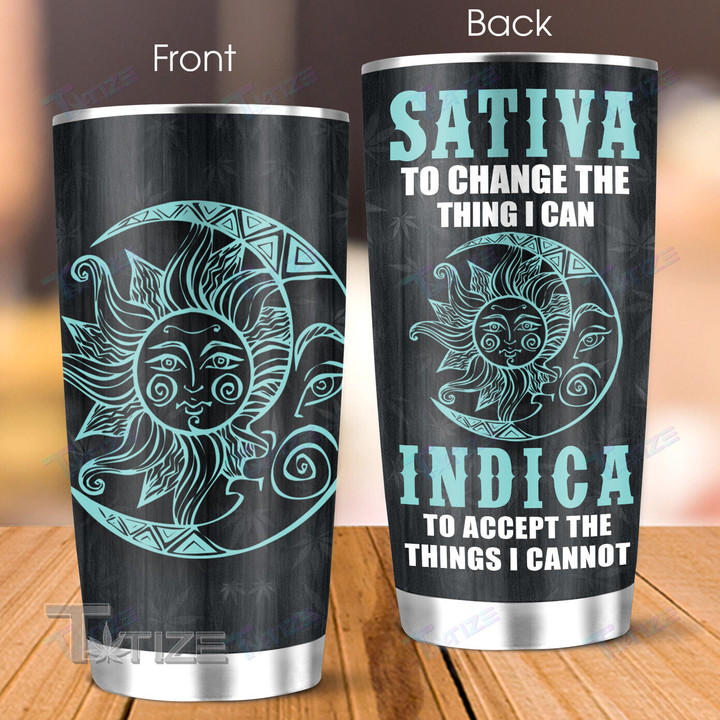 Sativa To Change The Thing I Can Indica To Accept The Things I Cannot 20Oz Stainless Steel Tumbler