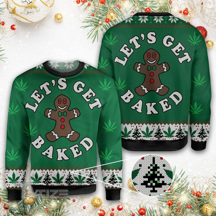 Weed let get baked Ugly sweater