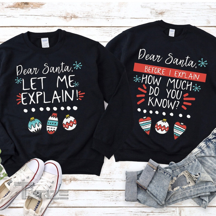 Couple Christmas Shirt Funny Dear Santa Let Me Explain Graphic Unisex T Shirt, Sweatshirt, Hoodie Size S - 5XL