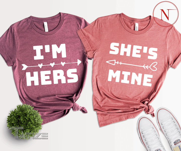 LGBT Couple Matching Shirt She Is Mine I'm Hers Graphic Unisex T Shirt, Sweatshirt, Hoodie Size S - 5XL
