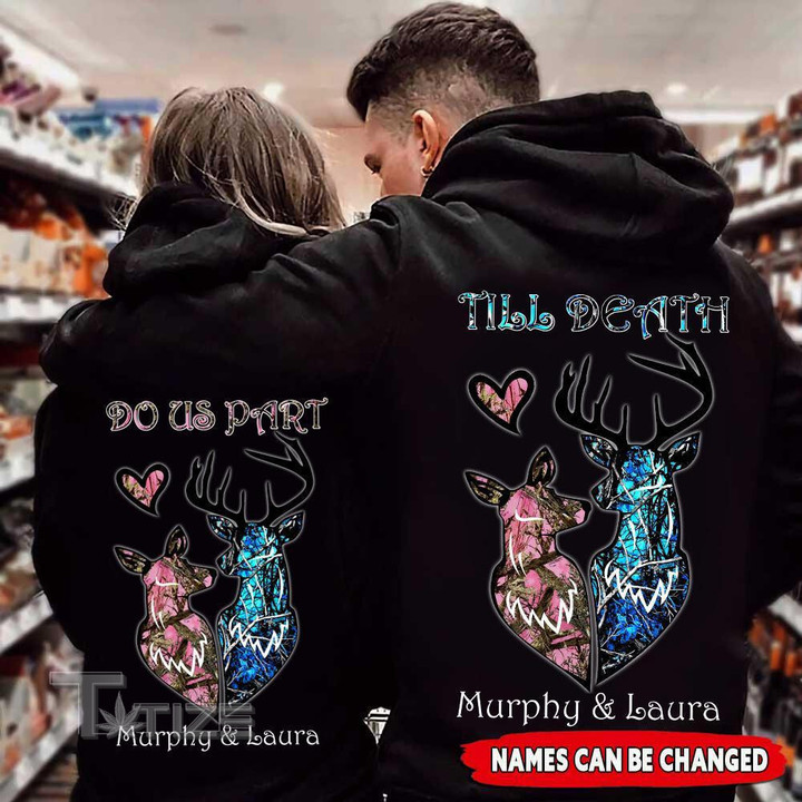 Couple Shirts - Persionalized Deer Couple Till Death Do Us Part Matching Couple, Valentine 2023 Gift Graphic Unisex T Shirt, Sweatshirt, Hoodie Size S - 5XL