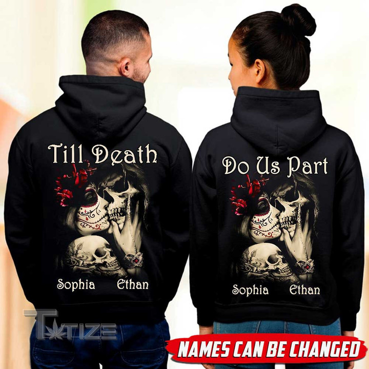 Couple Shirts - Till Death Do Us Part Couple Skull Matching Couple, Valentine 2024 Gift Graphic Unisex T Shirt, Sweatshirt, Hoodie Size S - 5XL