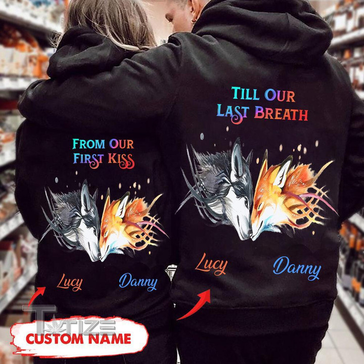 Couple Shirts - Personalized Till Our Last Breath Wolf And Fox Matching Couple, Valentine Gift Graphic Unisex T Shirt, Sweatshirt, Hoodie Size S - 5XL