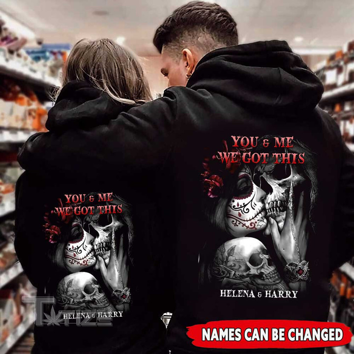 Couple Shirts - You And Me We Got This Personalized Matching Couple, Valentine Gift Graphic Unisex T Shirt, Sweatshirt, Hoodie Size S - 5XL