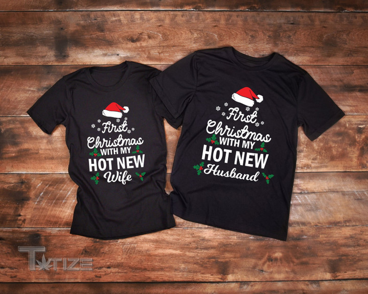 Christmas Couple Matching Shirt First Christmas with Hot new Wife/ Husband Graphic Unisex T Shirt, Sweatshirt, Hoodie Size S - 5XL