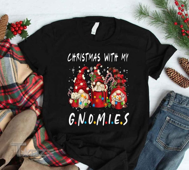 Christmas With My Gnomies Shirt Chritsmas Shirt Family Graphic Unisex T Shirt, Sweatshirt, Hoodie Size S - 5XL