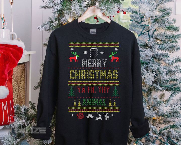 Ugly Christmas Sweater Women Merry Christmas Ya Filthy Animal Graphic Unisex T Shirt, Sweatshirt, Hoodie Size S - 5XL