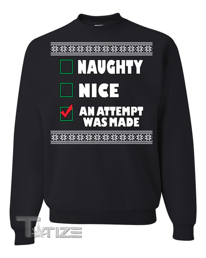 Ugly Christmas Sweater an Attempt Was Made Unisex Sweatshirt Graphic Unisex T Shirt, Sweatshirt, Hoodie Size S - 5XL