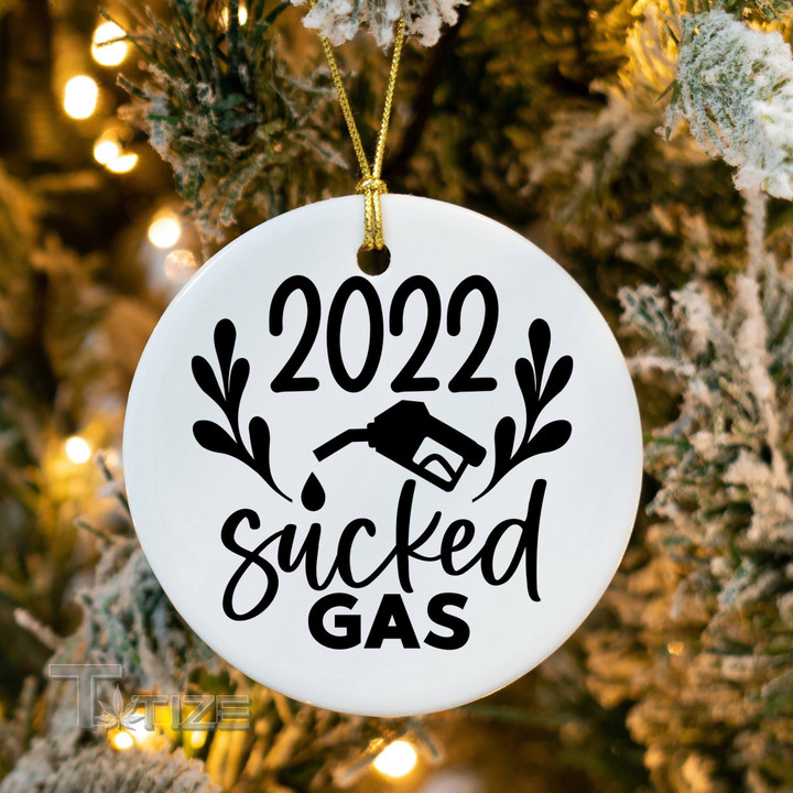 Sucked Gas 2022 Ornament Gas Christmas Ornament 2022 Funny Christmas Ceramic Ornament
