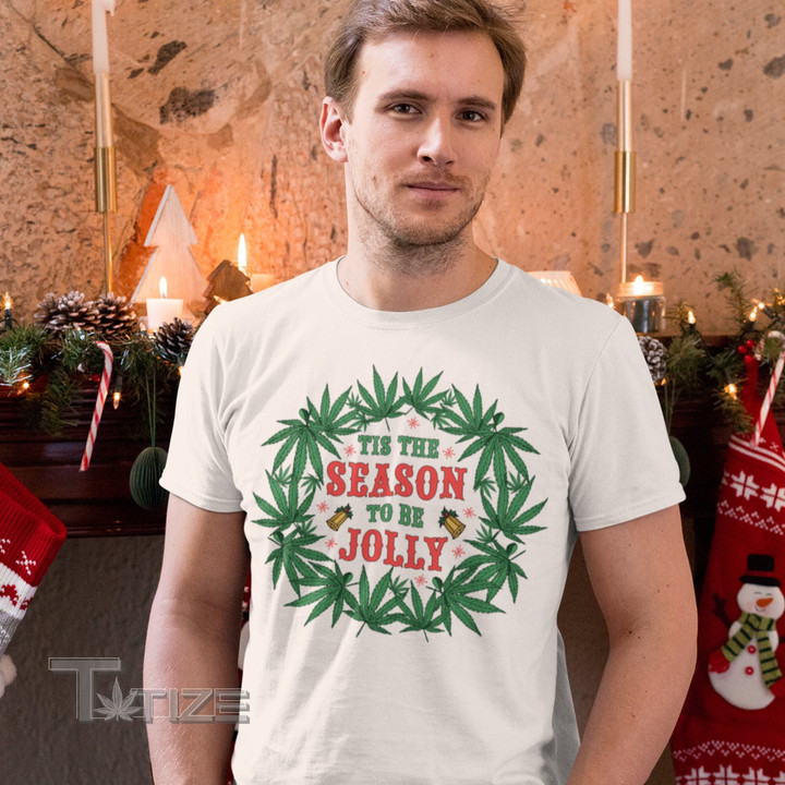 Tis the Season Christmas Wreath Weed Shirt  Marijuana Weed Graphic Unisex T Shirt, Sweatshirt, Hoodie Size S - 5XL
