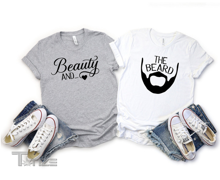 Valentine 2023 Beauty and the Beard Matching Shirt Funny Couple T Shirt Graphic Unisex T Shirt, Sweatshirt, Hoodie Size S - 5XL