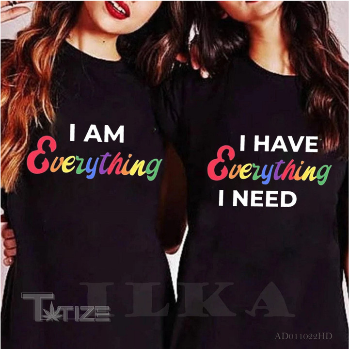 Personalized I Am Everything I Have Everything I Need Couple Graphic Unisex T Shirt, Sweatshirt, Hoodie Size S - 5XL